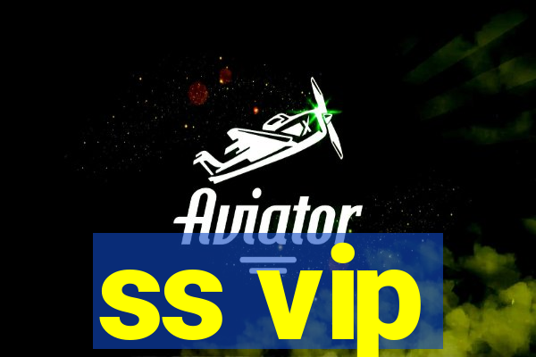 ss vip